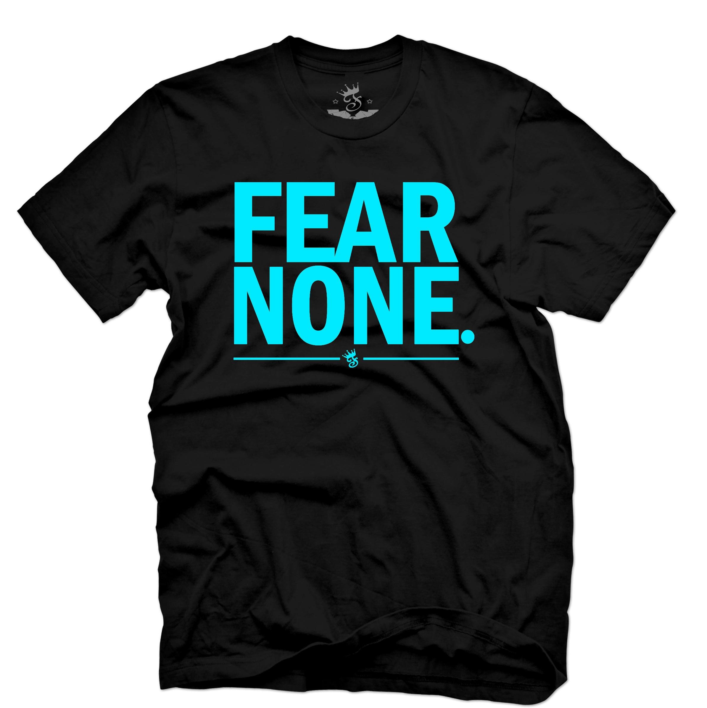 FEAR NONE - Famous Club Clothing
