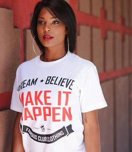 DREAM BELIEVE T-SHIRT (WHITE) - Famous Club Clothing